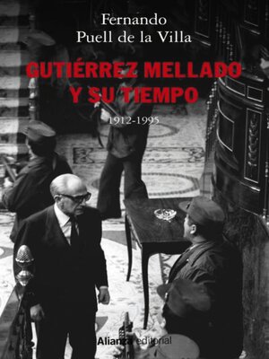 cover image of Gutiérrez Mellado y su tiempo, 1912-1995